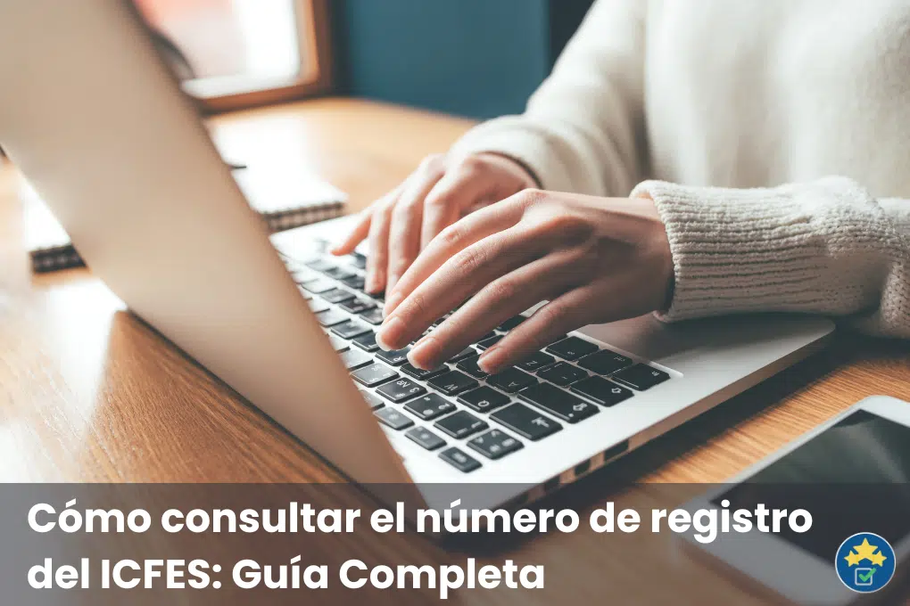 Consultar el número de registro del ICFES Consultar el número de registro del ICFES